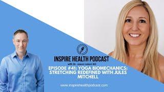 Episode 41: Yoga Biomechanics: Stretching Redefined with Jules Mitchell