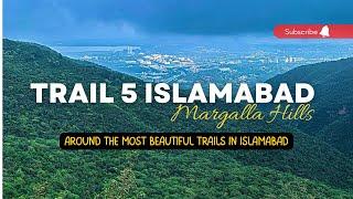 Trail 5 Islamabad: A Journey Through Lush Wilderness