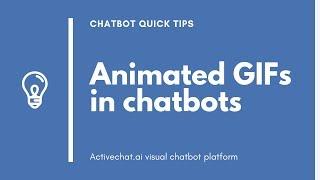 Animated GIFs in chatbots - Activechat.ai quick tips