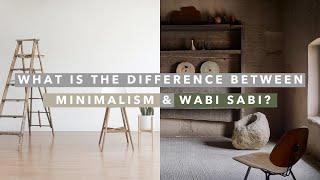 Quelle est la différence entre le minimalisme et le Wabi Sabi ?