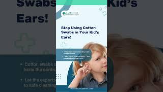 ⁠ ⁠ Stop Using Cotton Swabs in Your Child’s Ears!  ⁠⁠