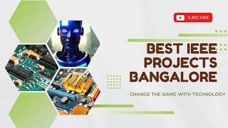 Best IEEE Projects Bangalore