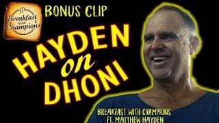 Matthew Hayden on MS Dhoni : "His Humour is Childlike" | Breakfast With Champions Exclusive