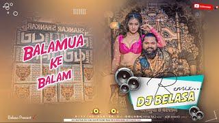 Balamuwa_ Ke_Ballam_(Samar Singh)_-_2024_Leatest_Bhojpuri_Trending_Song_-_Dj_Belasa_Remix