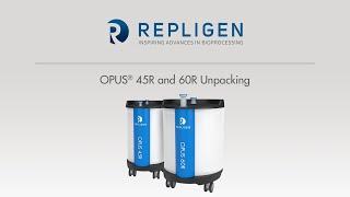 Tutorial: OPUS® 45R and 60R Unpacking
