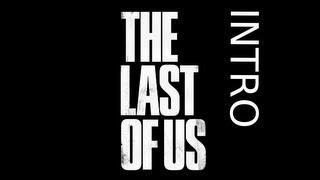 The Last of Us Intro ( RockAlone2K)