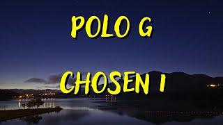 POLO G — CHOSEN 1 (LYRICS)