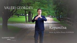 Valeri Georgiev | Kopanitsa | SLAVMAN