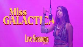 Miss Galactica | LIVE SESSIONS By REC 305