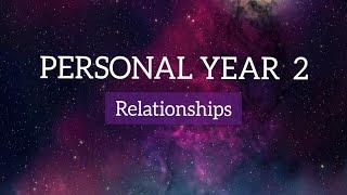 PERSONAL YEAR 2 | 2025 NUMEROLOGY READING FORECAST  | RELATIONSHIPS 