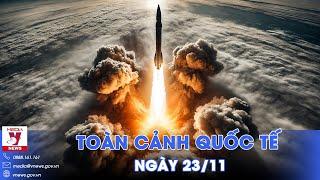 Toàn cảnh Quốc tế 23/11. Nga bóp nghẹt Kurakhove, lính Ukraine ngạt thở, vùng vẫy tháo lui - VNews