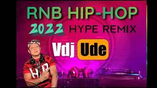 RNB HIP-HOP NONSTOP HYPE RMIX 2022