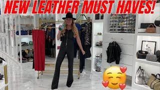 NEW LEATHER MUST HAVES!