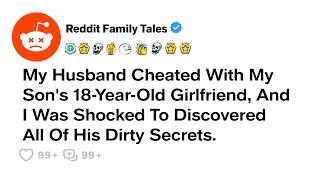 My Husband Cheated With My Son's 18-Year-Old Girlfriend / Reddit Family Tales / Best Reddit Stories