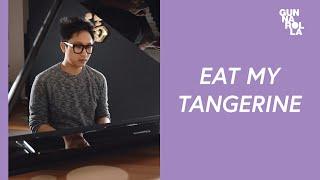 Eat My Tangerine (You Wrote The Lyrics) | gunnarolla