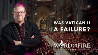 Was Vatican II a Failure?