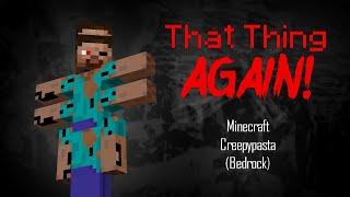 That Thing Again! Minecraft Creepypasta Bedrock