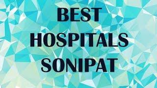 Best Hospitals in Sonipat, India