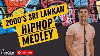 2000's Sri Lankan Hiphop Medley - Pradhee