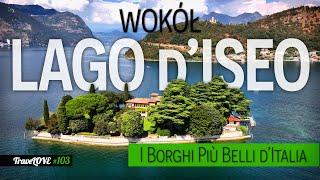 LAGO d'ISEO – 4 NIEZWYKŁE MIEJSCA, KTÓRE MUSISZ ODKRYĆ BLISKO BERGAMO!