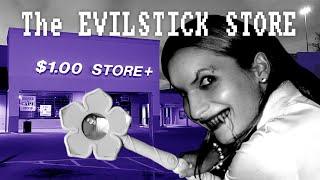 I Visited the Evilstick Dollar Store