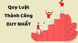 Quy luật DUY NHẤT cho người muốn thành công -Tri Kỷ Cảm Xúc Web5ngay