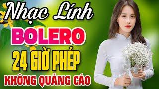 24 GIỜ PHÉP LK Nhạc Lính 2025 Mới Nhất - Nhạc Lính Theo Mãi Thời Gian Hiếm Có