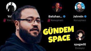 Jahrein, Batuhan Ekşioğlu ve Ysf'un Gündem Konulu Twitter Space Yayını