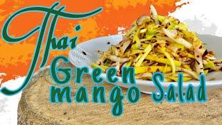 THAI GREEN MANGO SALAD | LMS Vlog Version | VLOG #88