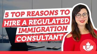 Why You Should Hire an Immigration Consultant | IMMIGRATE TO CANADA