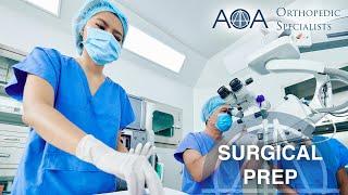 AOA Orthopedic Specialists - Surgical Prep