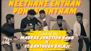 Neethane Enthan Ponvasantham | Ft.Santhosh Balaji X Madras Junction Band |