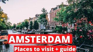 AMSTERDAM TOURIST ATTRACTIONS/ Visit amsterdam/ Amsterdam places to visit/ Amsterdam Attractions