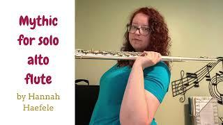 Mythic for solo alto flute | Hannah Haefele