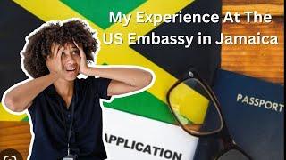 My Experience At The US Embassy In Jamaica