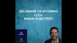 Delaware vs Wyoming LLCs | Pros and Cons