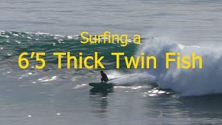 Kookapinto Shapes | Surfing a 6'5 Thick Twin Fish