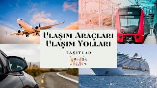 Ulaşım Araçları | Ulaşım Yolları | Okul Öncesi Taşıtlar | Trafik Haftası