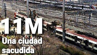 11M: Una ciudad sacudida - Documental