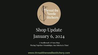 New Goodies At Thread The Needle Stitchery | January 6, 2025