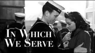 In Which We Serve 1942 - Full Movie, John Mills, Kay Walsh & Noel Coward, War Drama