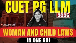 CUET PG LLM 2025: Important Women & Child Laws Explained