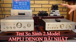 TEST SO SÁNH 2 mẫu Ampli DENON 1500RII và DENON 2000 hàng bãi Nhật