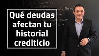 Qué deudas afectan tu historial crediticio