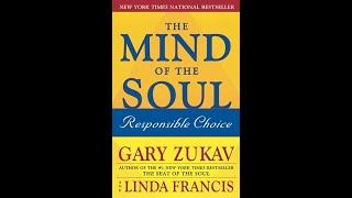 The Mind of the Soul by Gary Zukav and Linda Francis