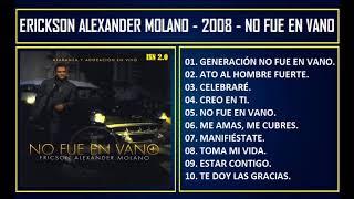 Ericson Alexander Molano - 2008 - No fue en vano