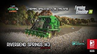 Riverbend Springs #3/Cotton Harvest/Baling SIlage/Wood Transport/Fertilizing/FS25 4K Timelapse