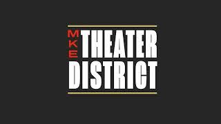 Milwaukee Theater District