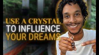 Dream Incubation Using a Crystal | How to Use a Crystal to Incubate A Dream