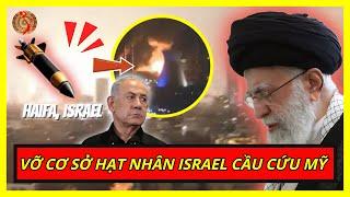 Iran Vã Thẳng Cơ Sở Hạt Nhân Israel: Nentayahu Cầu Cứu Mỹ | Kiến Thức Chuyên Sâu